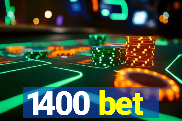 1400 bet